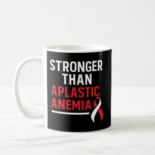 Aplastic Anemia Survivor Anemic Warrior Coffee Mug