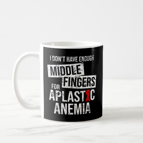 Aplastic Anemia Survivor Enough Anemic Warrior  Coffee Mug
