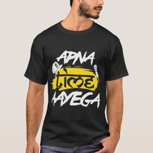 Apna Time Aayega Bollywood Hindi Quote   T_Shirt