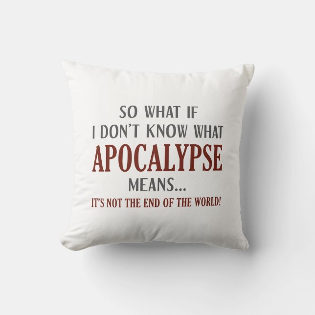Apocalypse Meaning Throw Pillow (Front)
