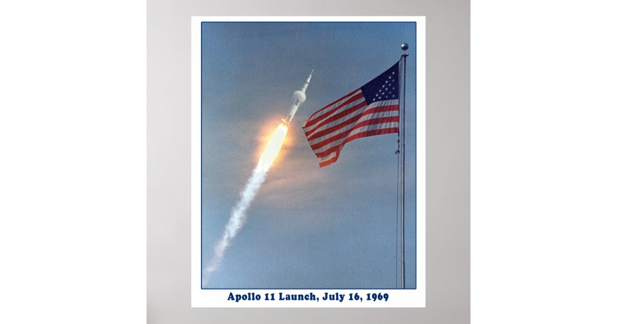 Apollo 11 Launch to the Moon, July 16, 1969 Poster | Zazzle