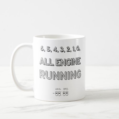 Apollo 11 Mission Quotes _ All Engine Running  Coffee Mug