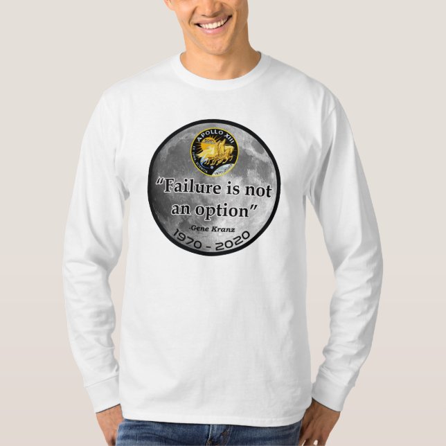 Apollo 13 - Failure Is Not An Option T-Shirt (Front)