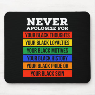 Apologize For Your Blackness - Black History Month Mouse Pad