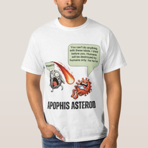 Apophis asteroid funny T_Shirt