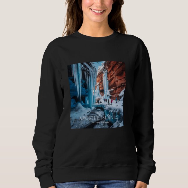 Apostle Islands Ice Caves Wisconsin Sweatshirt (Front)