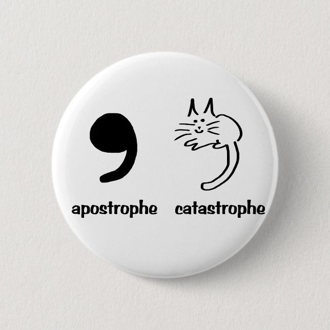 apostrophe catastrophe pinback button (Front)