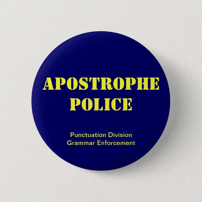 Apostrophe Police Button (Front)