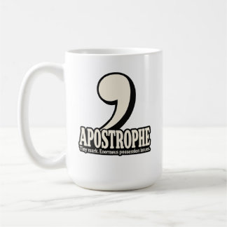 Apostrophe – Tiny Mark Enormous Possession Issues Coffee Mug