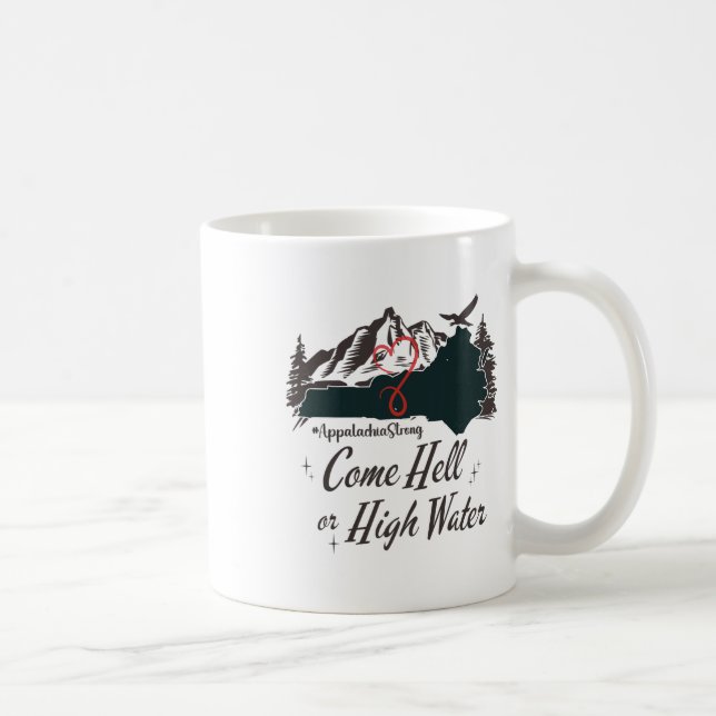 Appalachia Strong Come Hell Or High Water Mountain Coffee Mug (Right)