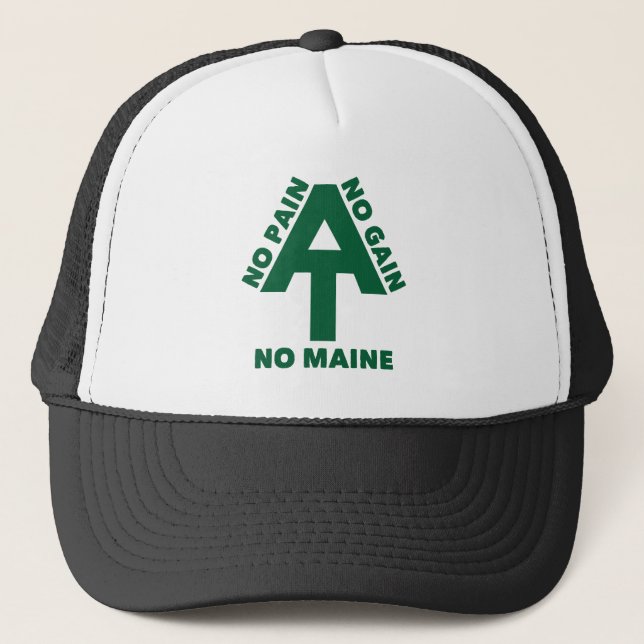 Appalachian Trail No Pain No Gain No Maine Trucker Hat (Front)