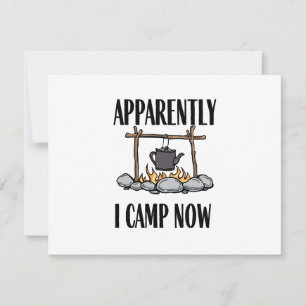 Apparently I camp now Funny Camping Quote RSVP Card