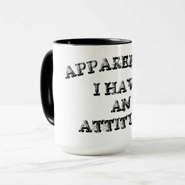 Apparently I Have An Attitude Mug (Front Left)