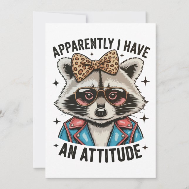 Apparently I Have An Attitude Raccoon Leopard Fun Invitation (Front)