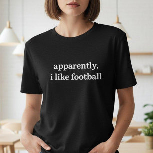 Apparently, I like Football Funny Sarcastic Sports T-Shirt
