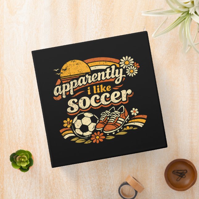 Apparently I Like Soccer 3 Ring Binder (In Situ)