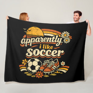 Apparently I Like Soccer Fleece Blanket