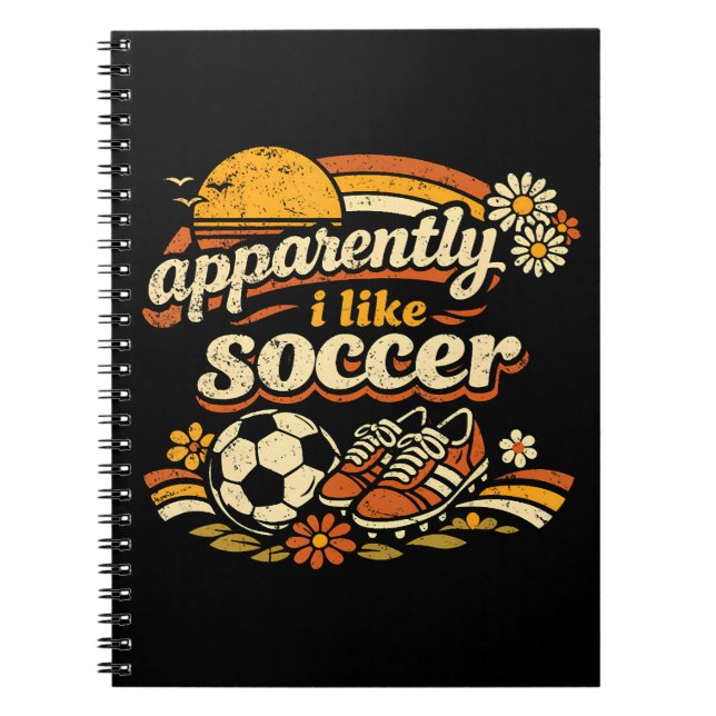 Apparently I Like Soccer Notebook (Front)