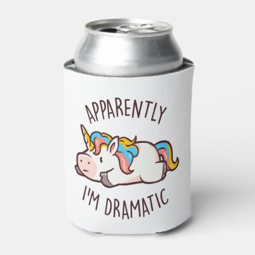 Apparently Im Dramatic _ Cute Funny Unicorn Gift  Can Cooler