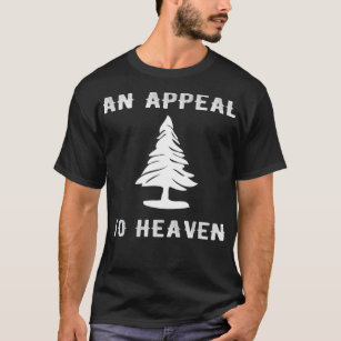 Appeal To Heaven American Revolution Pine Tree  T-Shirt