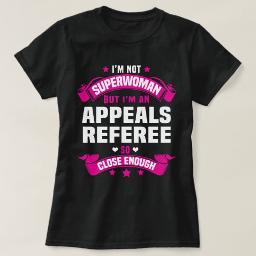 Appeals Referee T_Shirt