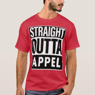 Appel Name Straight Outta Appel T-Shirt