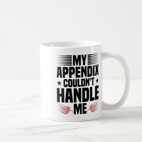 Appendicitis Survivor Appendix Surgery Recovery Ap Coffee Mug