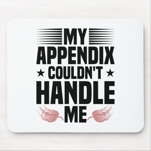 Appendicitis Survivor Appendix Surgery Recovery Ap Mouse Pad