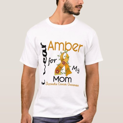 Appendix Cancer I Wear Amber For My Mom 43 T_Shirt