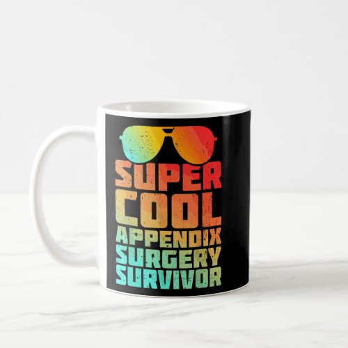 Appendix Surgery Appendectomy Survivor Recovery Ge Coffee Mug
