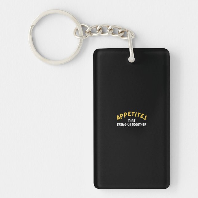 Appetite That Brings Us Together Keychain (Front)
