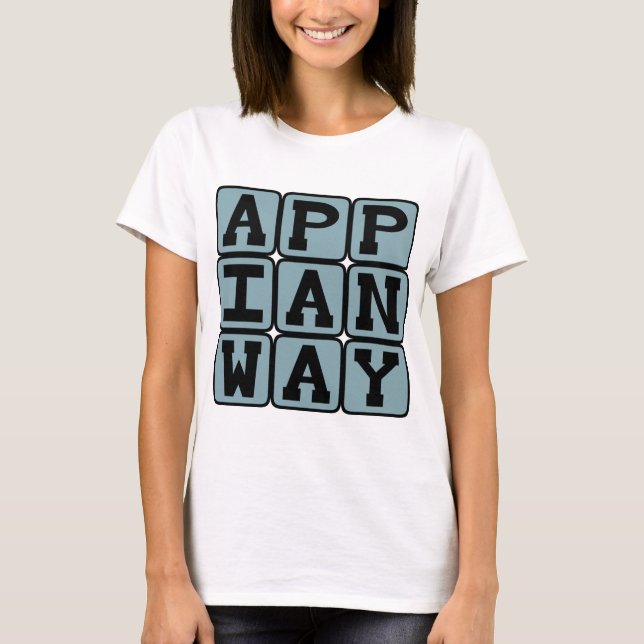 Appian Way, Roman Road T-Shirt (Front)
