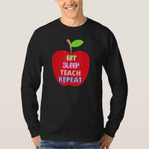 Apple For Teacher Eat Sleep Teach Repeat T-Shirt