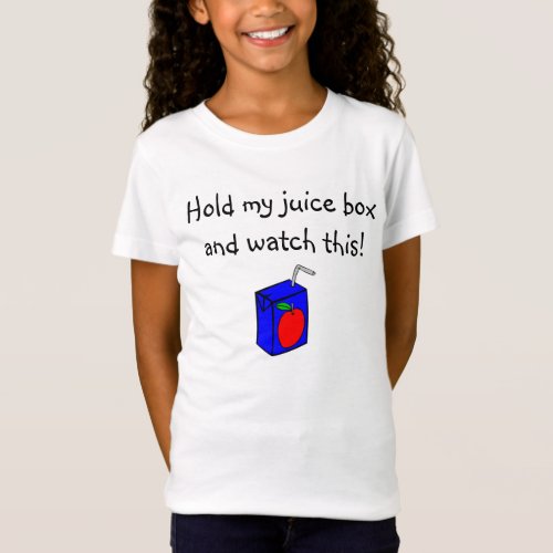 apple_juice_box Hold my juice box and watch this T_Shirt
