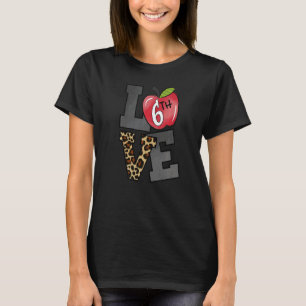 Apple Love 6th Grade Teacher Student Welcome Back T-Shirt