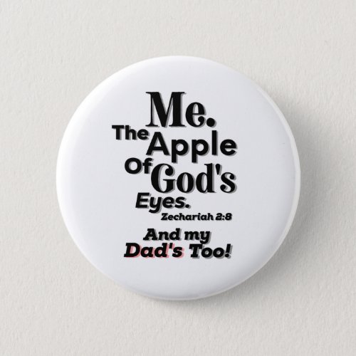 Apple of Gods Eyes and my Dads too Lifequote Button