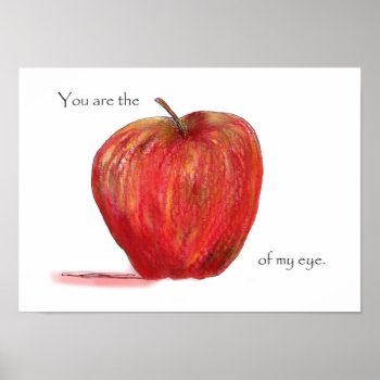 Apple Of My Eye Poster by aftermyart at Zazzle