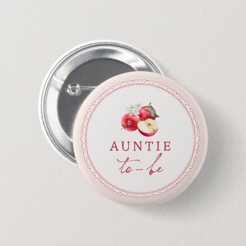 Apple Of Our Eye Baby Shower Auntie To Be Button
