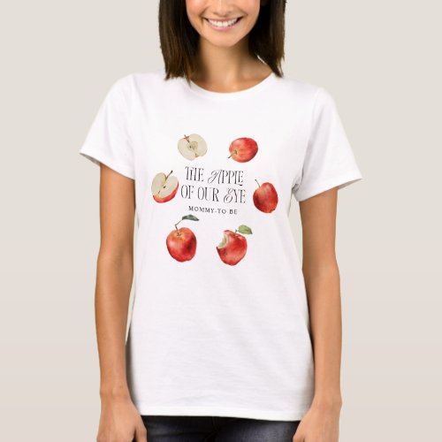 Apple Of Our Eye Mommy To Be T_Shirt