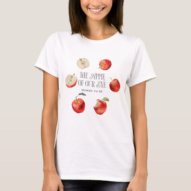 Apple Of Our Eye Mommy To Be T-Shirt (Front)