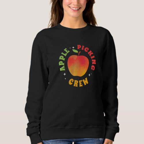 Apple Picking Crew Cute Orchard Autumn Harvest Fal Sweatshirt