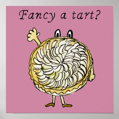 Apple pie cartoon Fancy a Tart quote Poster