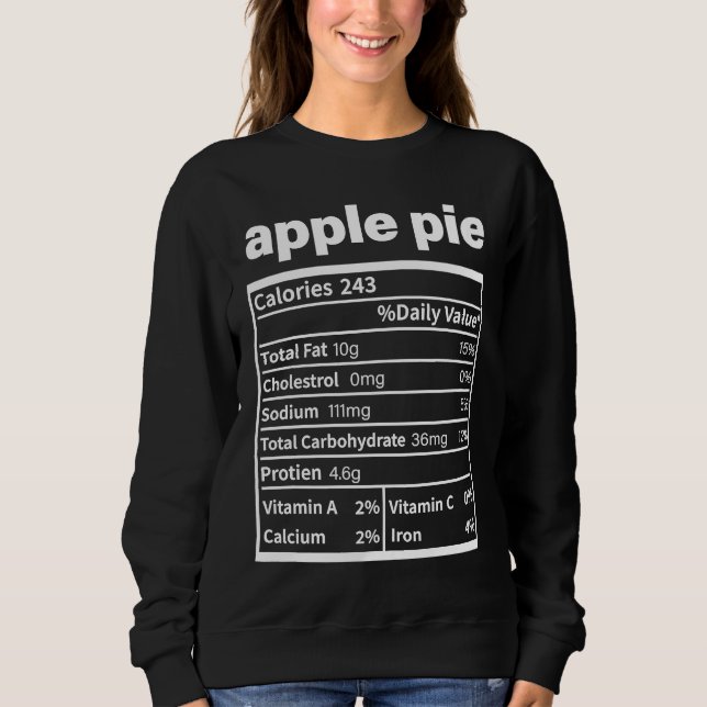 Apple Pie Nutrition Facts  Thanksgiving Christmas  Sweatshirt (Front)