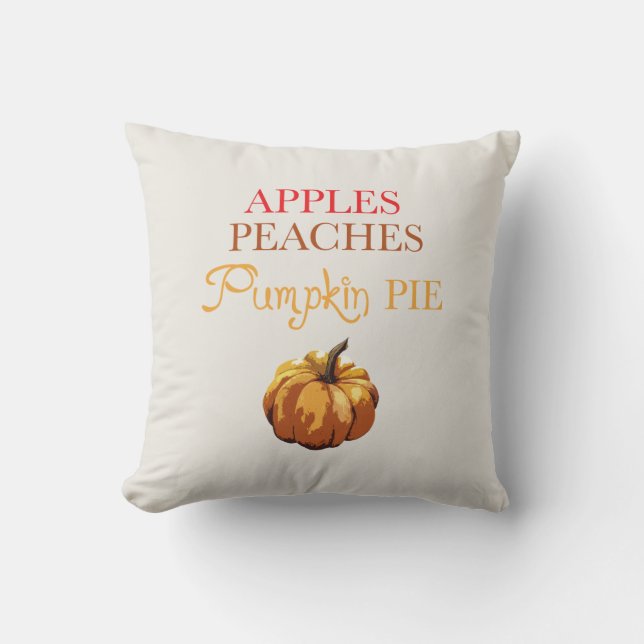 Apples Peaches Pumpkin Pie Throw Pillow (Front)
