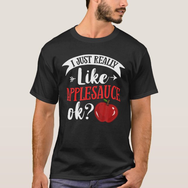 Applesauce Apple Sauce Cake Recipe Dessert Unsweet T-Shirt (Front)