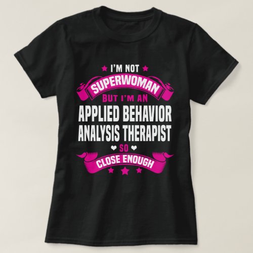 Applied Behavior Analysis Therapist T_Shirt