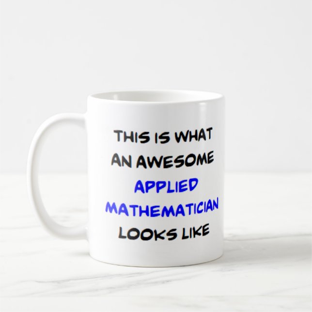 applied mathematician, awesome coffee mug (Left)