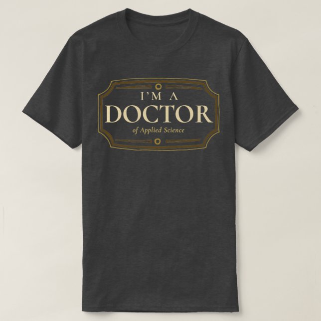 Applied Science Doctorate Degree PhD Graduation Gi T-Shirt (Design Front)