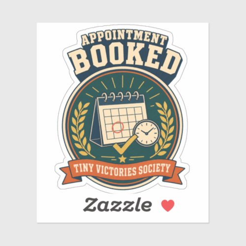 Appointment Booked — Tiny Victories Society Sticker