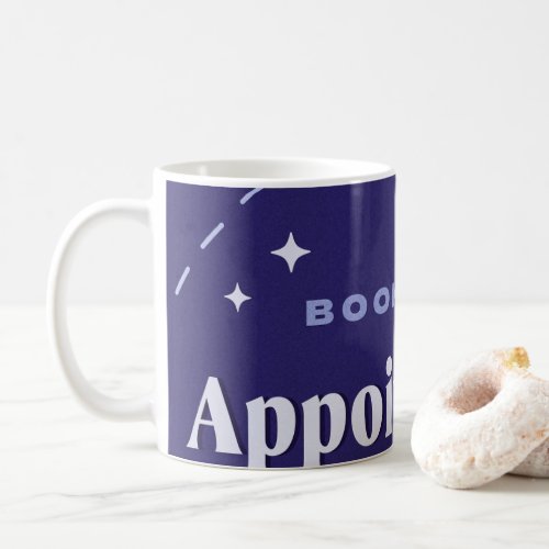 Appointment Share your Fellings Coffee Mug